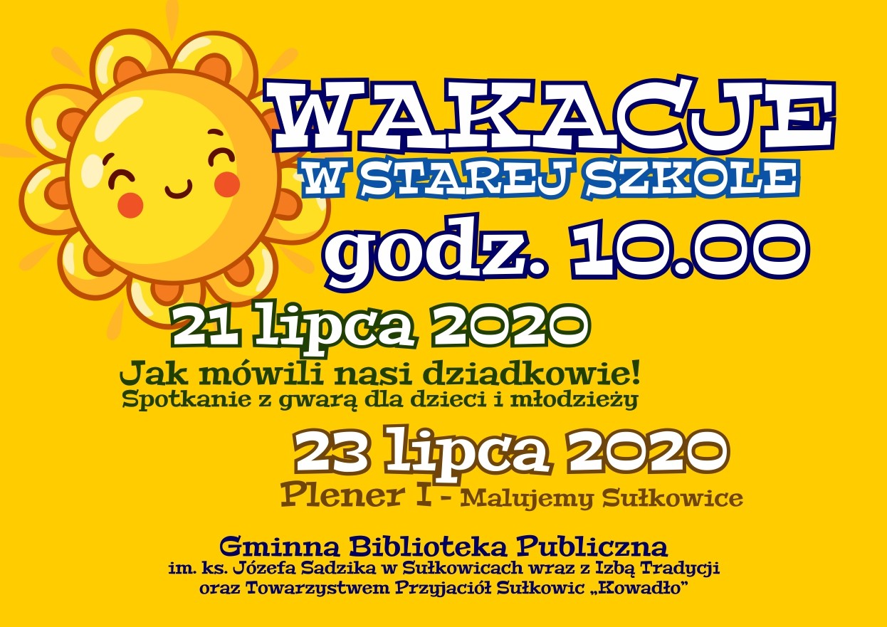 Już 21 lipca 2020 - zaczynamy Wakacje w Starej Szkole