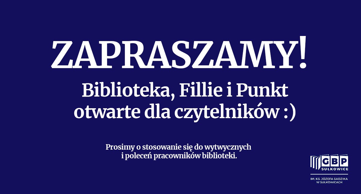 Biblioteka otwarta dla czytelników - zapraszamy :).